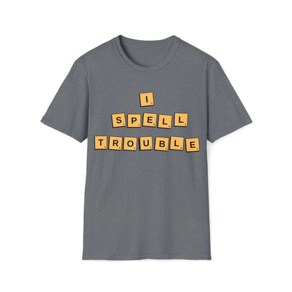 "I Spell Trouble" |  Scrabble Pieces | Dice and Thread  | Unisex Soft-Style T-Shirt