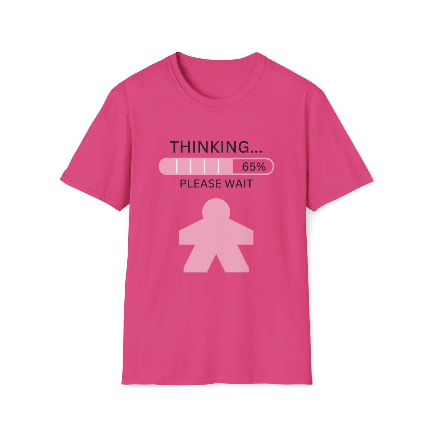 Thinking Please Wait... | Meeple Design | Dice and Thread | Unisex Soft-Style T-Shirt