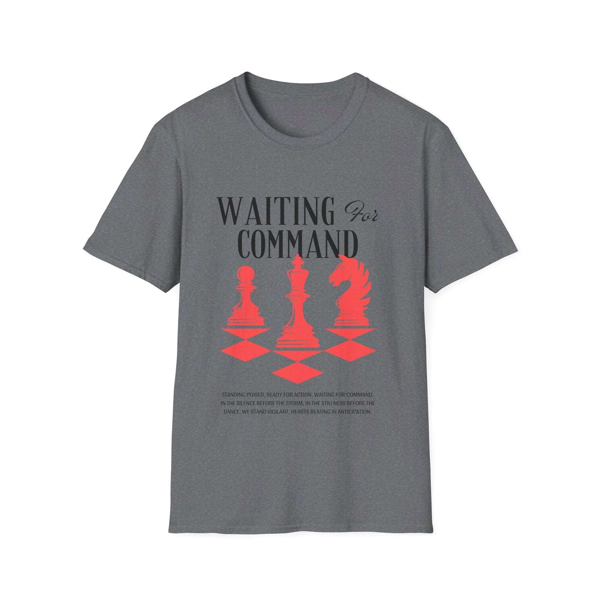 Waiting for command | Dice and Thread | Chess T-Shirt Board Game