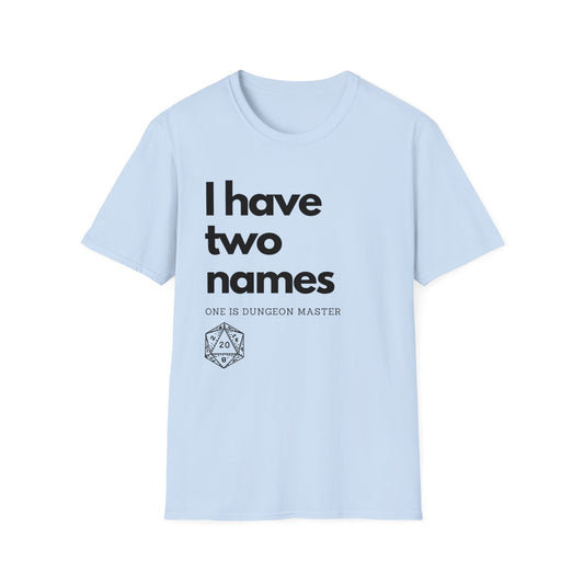 I have two names | Dice and Thread | DnD T-Shirt