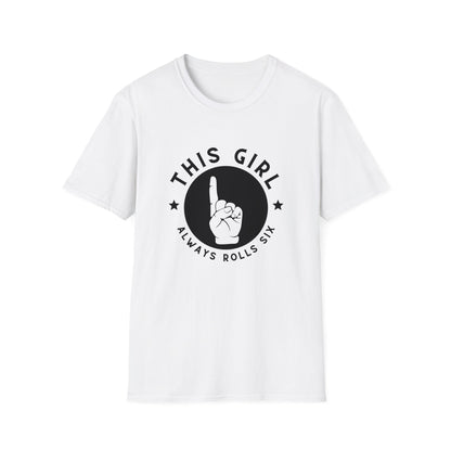 This Girl Always Rolls a Six | Dice and Thread | Game Night T-Shirt