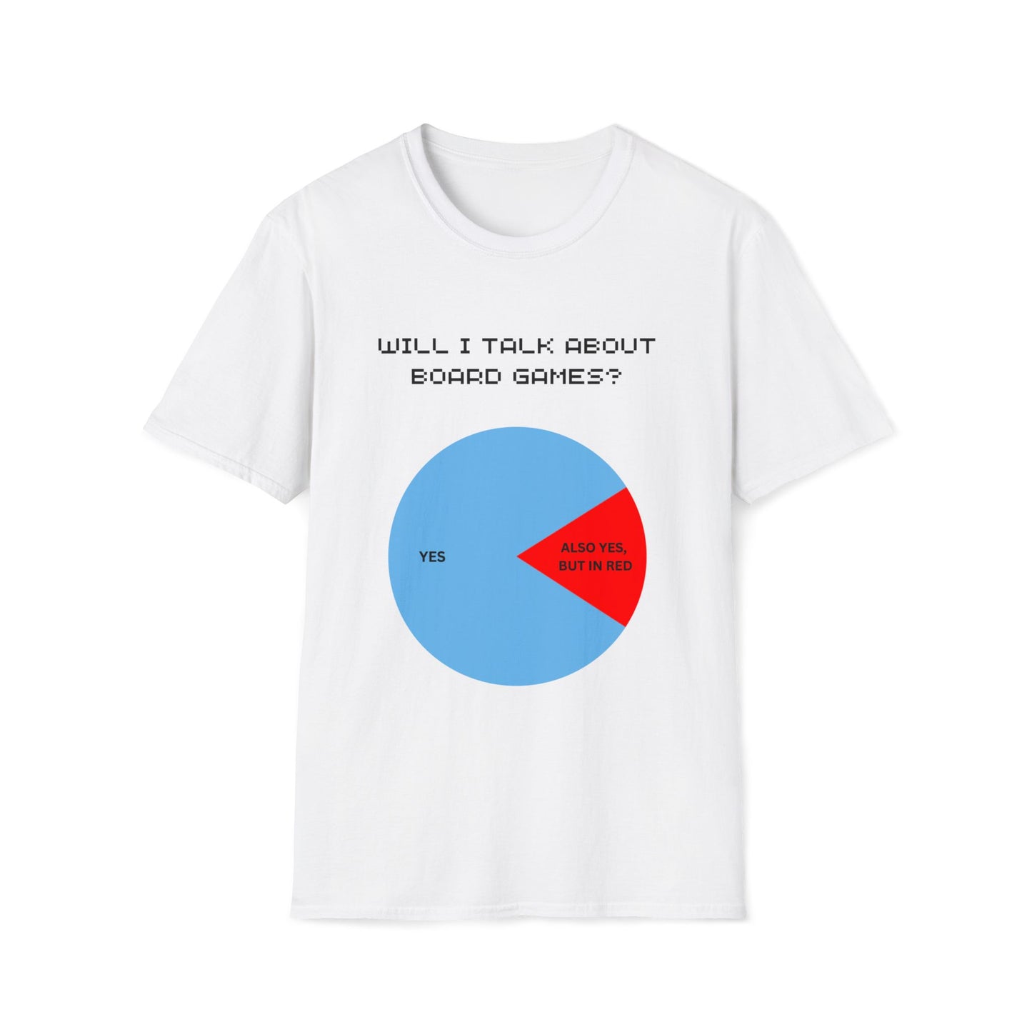 "Will I Talk About Board Games" | Dice and Thread | Unisex Soft-Style T-Shirt