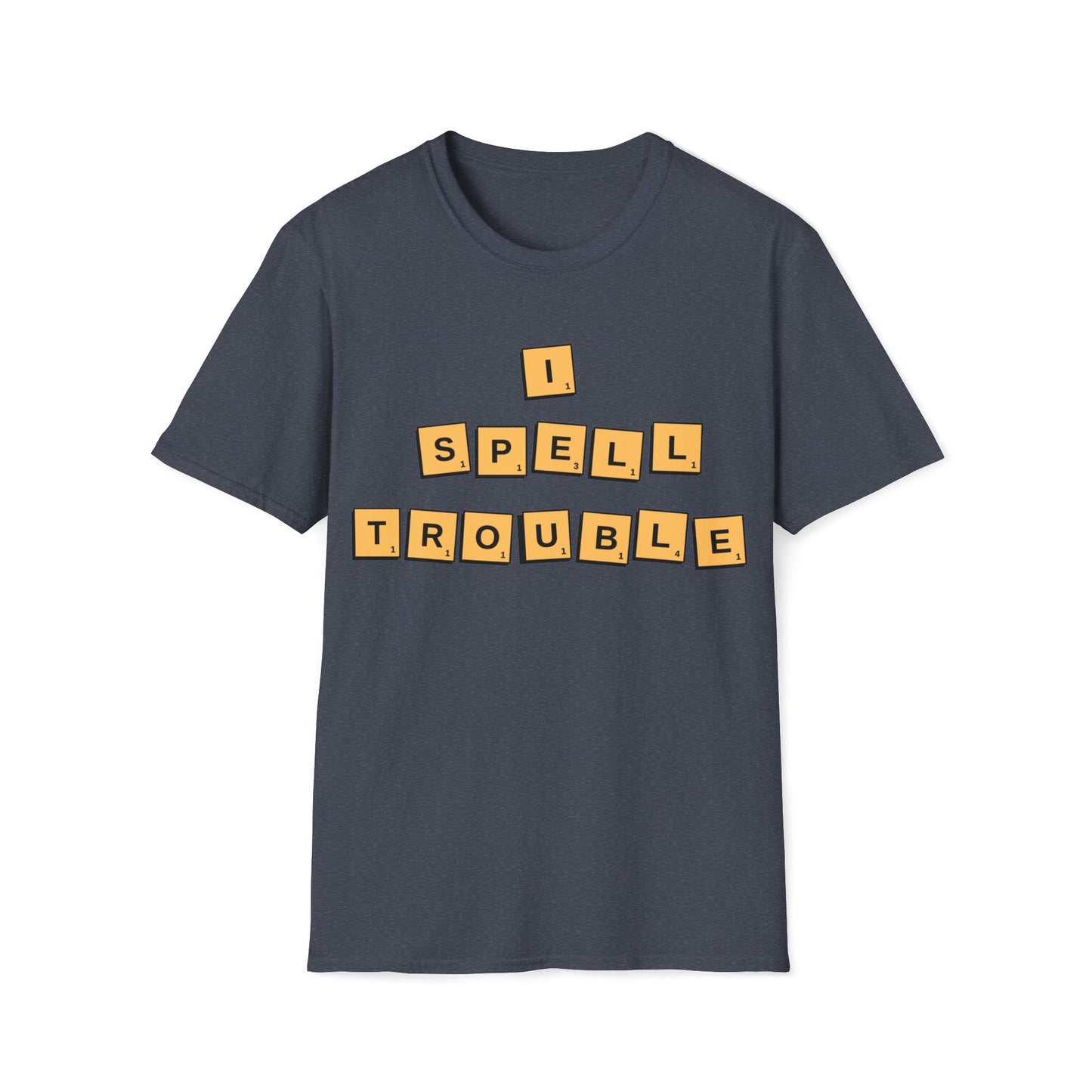 "I Spell Trouble" |  Scrabble Pieces | Dice and Thread  | Unisex Soft-Style T-Shirt