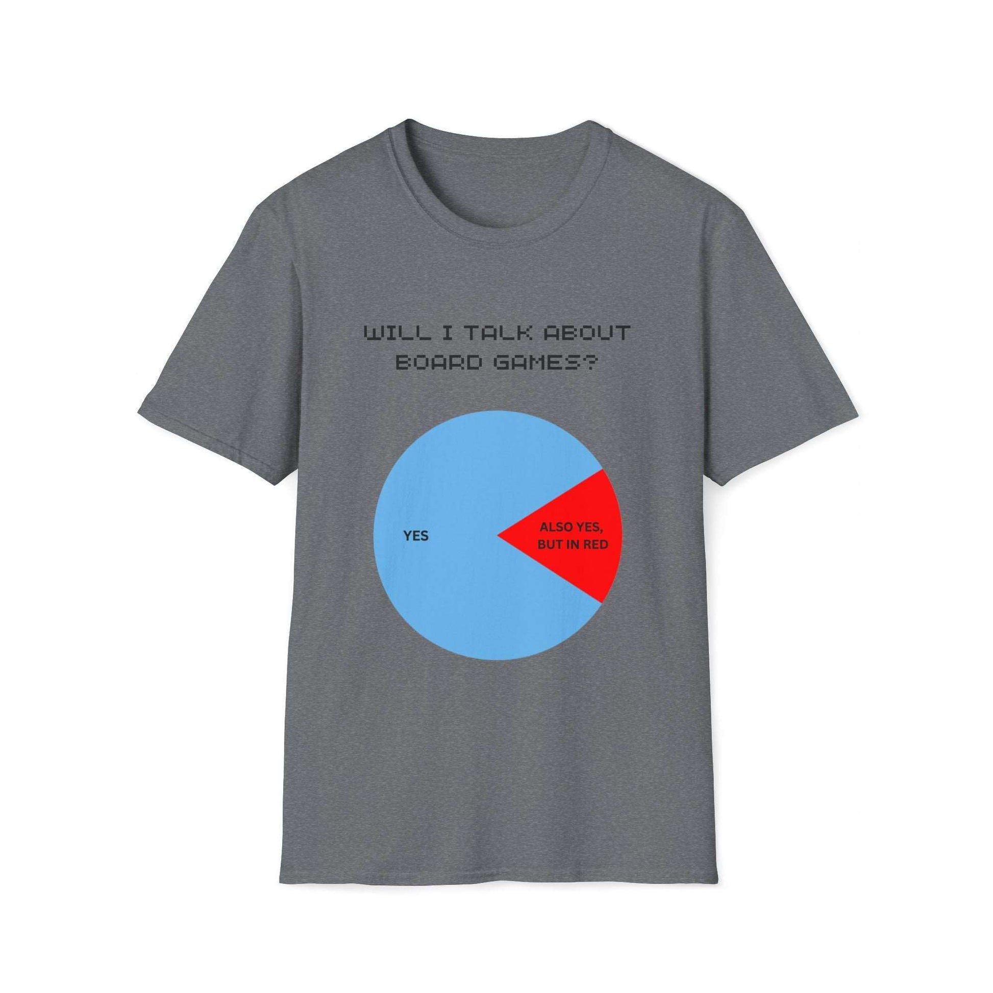 "Will I Talk About Board Games" | Dice and Thread | Unisex Soft-Style T-Shirt