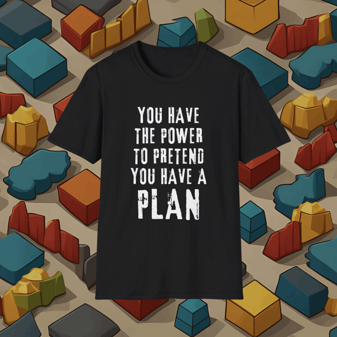 Pretend you have a plan | Dice and Thread | Printed Graphic T-Shirt Board Game