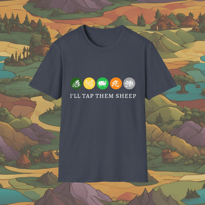 I'll Tap Them Sheep | Settlers Of Catan Inspired Board Game | Dice and Thread | Unisex Soft-Style T-Shirt